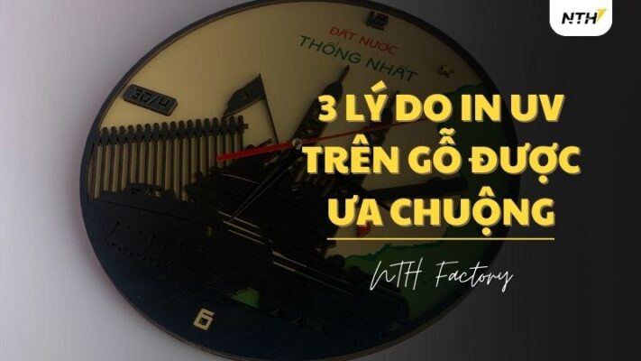 lý do in uv trên gỗ được ưa chuộng